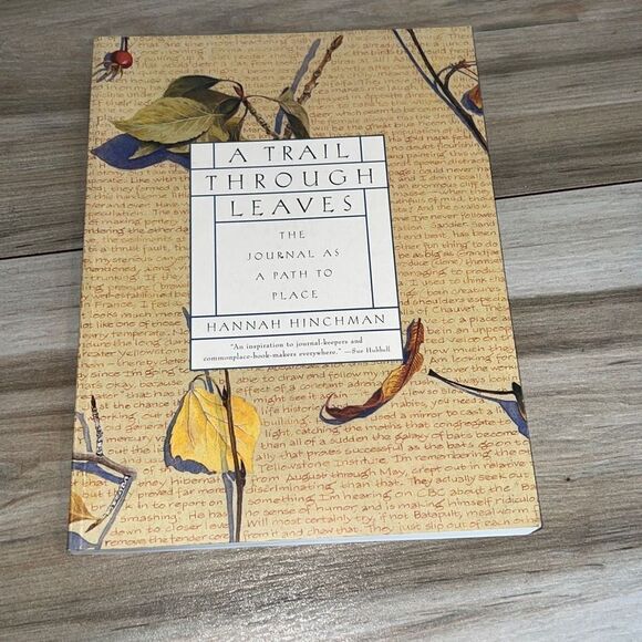 A Trail Through Leaves The Journal As A Path To Place By Hannah Hinchman Soft Co - Picture 1 of 9